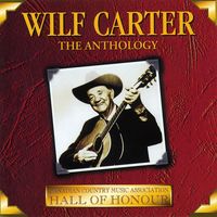 Wilf Carter - The Anthology